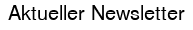 Aktueller Newsletter
